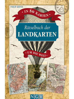 cover image of In 80 Karten um die Welt. Rätselbuch der Landkarten. Logikrätsel für Erwachsene